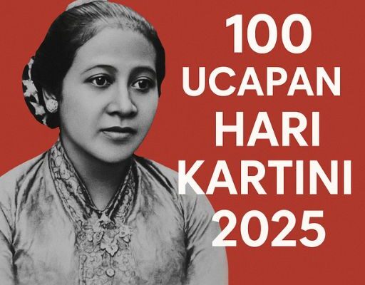 100 Ucapan Hari Kartini 2025 Paling Inspiratif dan Penuh Semangat 100 Ucapan Hari Kartini