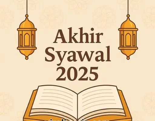 Akhir Syawal 2025: Makna, Amalan, dan Tradisi Umat Islam Akhir Syawal 2025