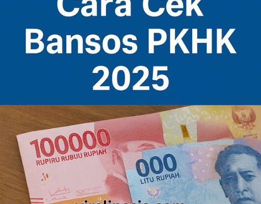 Cara Cek Bansos PKHK 2025 Secara Online dan Lengkap Cara Cek Bansos PKHK