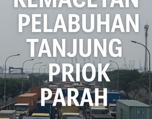 Kemacetan Pelabuhan Tanjung Priok Parah, Ini Penyebab dan Solusinya Kemacetan Pelabuhan Tanjung Priok