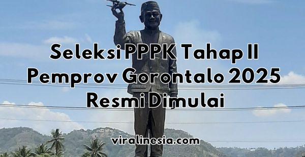 Seleksi PPPK Tahap II Pemprov Gorontalo 2025 Resmi Dimulai Seleksi PPPK Tahap II